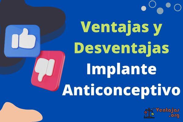 Ventajas y Desventajas del Implante Anticonceptivo