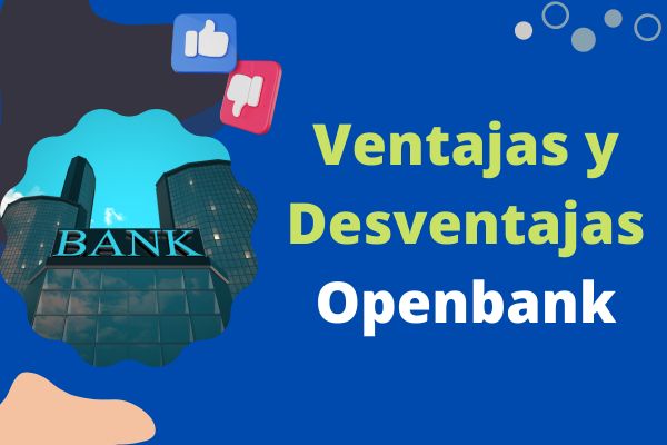 Ventajas Y Desventajas De Openbank