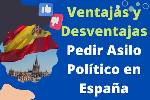 Ventajas y Desventajas de Pedir Asilo Político en España