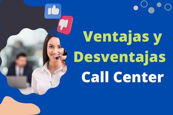 Ventajas y Desventajas del Call Center