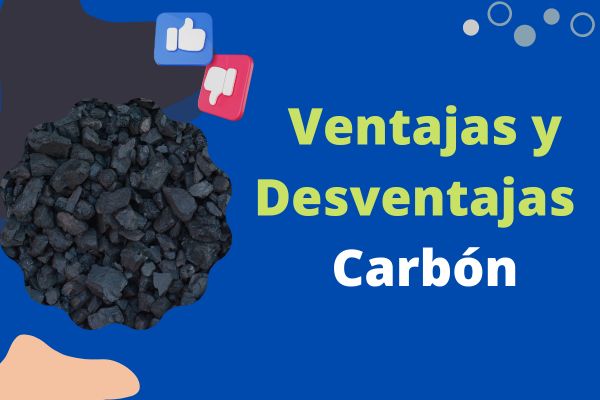 Ventajas y Desventajas del Carbón