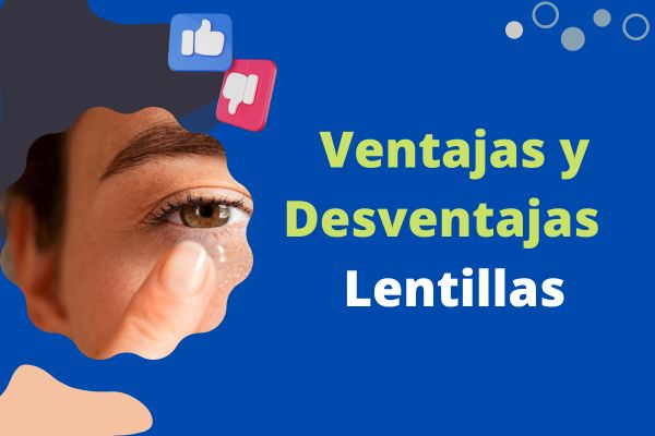 Ventajas y Desventajas de las Lentillas