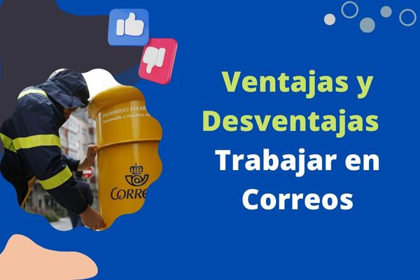 Ventajas y Desventajas de Trabajar en Correos