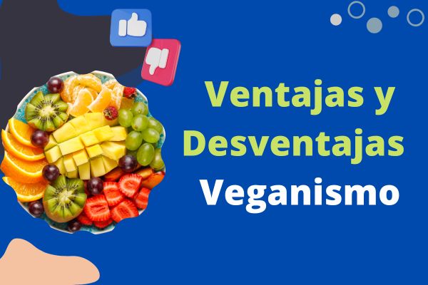 Ventajas y Desventajas del Veganismo