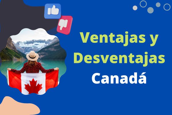 Ventajas y Desventajas de Canadá