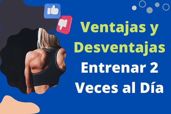 Ventajas y Desventajas de Entrenar 2 Veces al Día