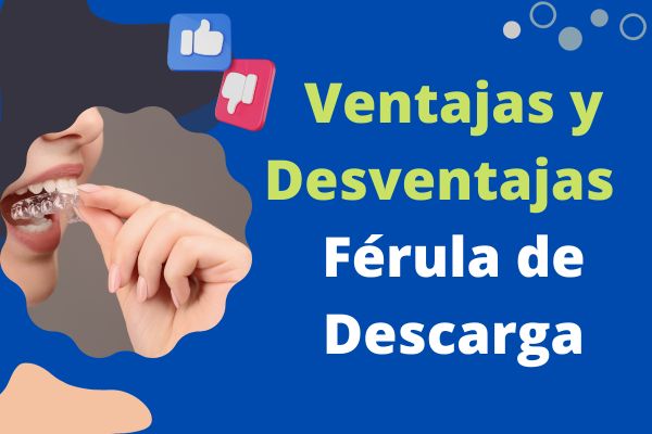 Ventajas y Desventajas del Férula de Descarga