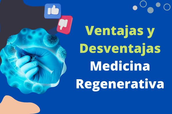 Ventajas y Desventajas de la Medicina Regenerativa