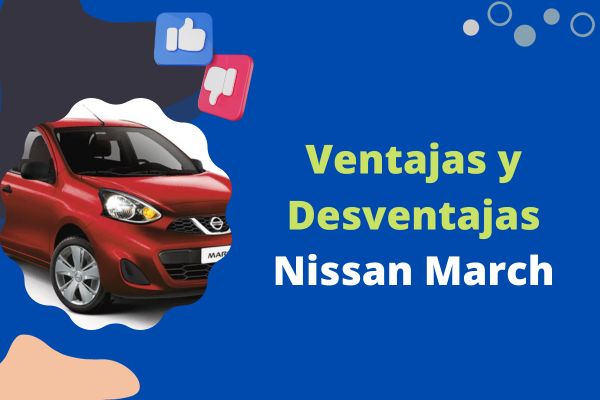 Ventajas y Desventajas del Nissan March