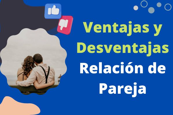 Ventajas y Desventajas de una Relación de Pareja