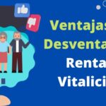 Ventajas y Desventajas de la Renta Vitalicia
