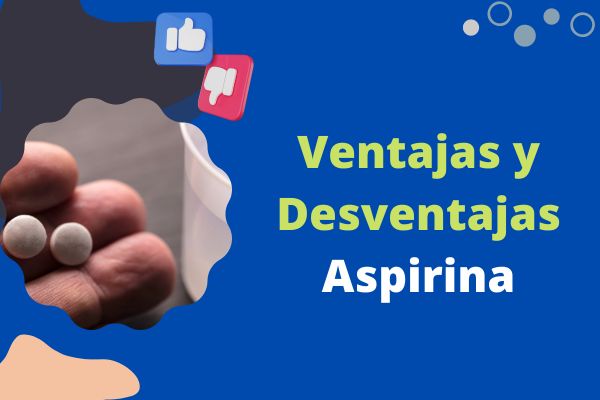 Ventajas y Desventajas de la Aspirina