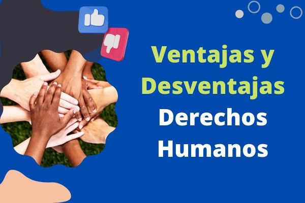 Ventajas y Desventajas de los Derechos Humanos