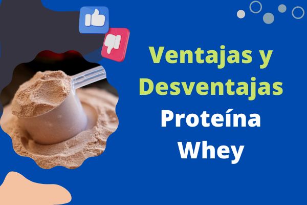 Ventajas y Desventajas de la Proteína Whey