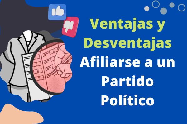 Ventajas y Desventajas de Afiliarse a un Partido Político