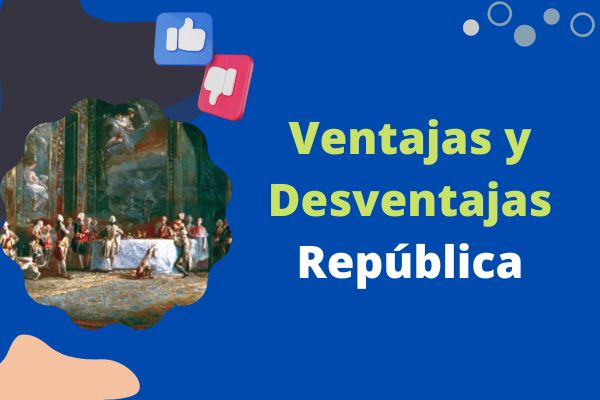 Ventajas y Desventajas de la República