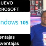 Ventajas y Desventajas de Windows 10: Todo lo que Necesitas Saber
