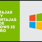 Ventajas y Desventajas de Windows 10: Todo lo que Necesitas Saber